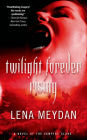 Twilight Forever Rising: A Novel of the Vampire Clans