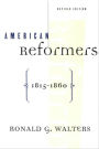 American Reformers, 1815-1860