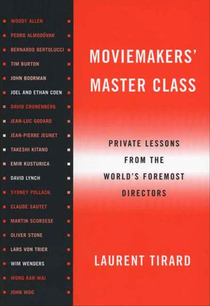 Moviemakers' Master Class: Private Lessons from the World's Foremost Directors