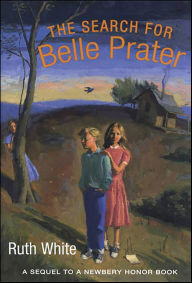 Title: The Search for Belle Prater, Author: Ruth White