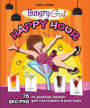 Hungry Girl Happy Hour: 75 Recipes for Amazingly Fantastic Guilt-Free Cocktails and Party Foods