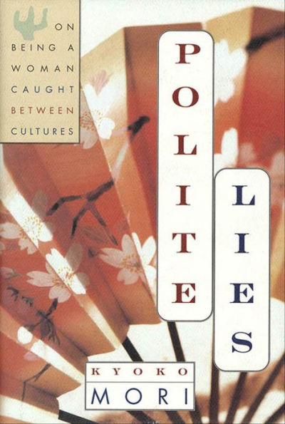 Polite Lies: On Being a Woman Caught Between Cultures