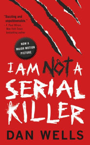 Title: I Am Not A Serial Killer, Author: Dan Wells