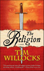 Title: The Religion: A Novel, Author: Tim Willocks