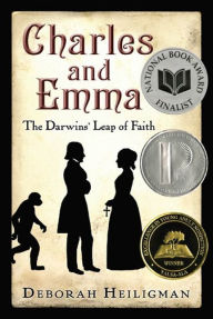 Title: Charles and Emma: The Darwins' Leap of Faith (National Book Award Finalist), Author: Deborah Heiligman