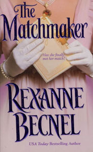 Title: The Matchmaker, Author: Rexanne Becnel