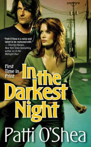 Title: In the Darkest Night, Author: Patti O'Shea