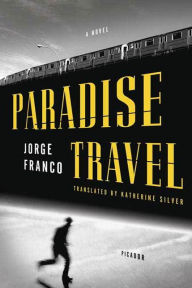 Title: Paradise Travel: A Novel, Author: Jorge Franco