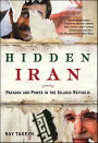 Hidden Iran: Paradox and Power in the Islamic Republic