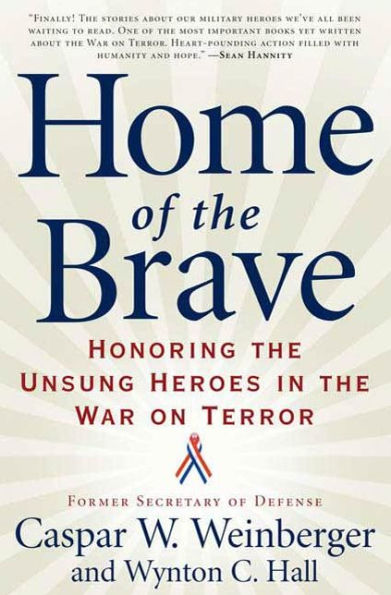 Home of the Brave: Honoring the Unsung Heroes in the War on Terror