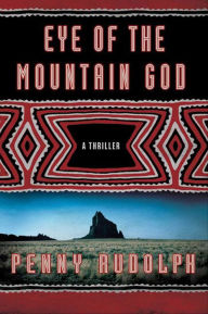 Title: Eye of the Mountain God: A Thriller, Author: Penny Rudolph