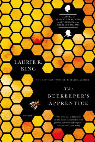 Title: The Beekeeper's Apprentice, or On the Segregation of the Queen (Mary Russell and Sherlock Holmes Series #1), Author: Laurie R. King