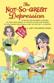 Title: The Not-So-Great Depression, Author: Amy Goldman Koss