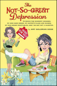 Title: The Not-So-Great Depression, Author: Amy Goldman Koss
