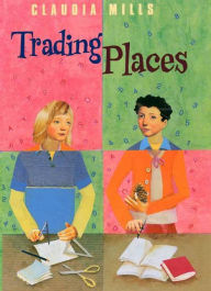 Title: Trading Places, Author: Claudia Mills