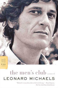 Title: The Men's Club: A Novel, Author: Leonard Michaels