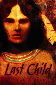 Title: Last Child, Author: Michael Spooner