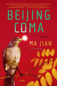 Title: Beijing Coma: A Novel, Author: Ma Jian