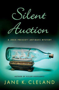 Title: Silent Auction (Josie Prescott Antiques Mystery Series #5), Author: Jane K. Cleland