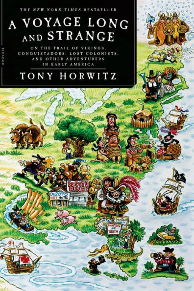 A Voyage Long and Strange: On the Trail of Vikings, Conquistadors, Lost Colonists, and Other Adventurers in Early America