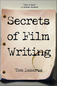 Title: Secrets of Film Writing, Author: Tom Lazarus