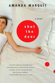 Title: Shut the Door: A Novel, Author: Amanda Marquit