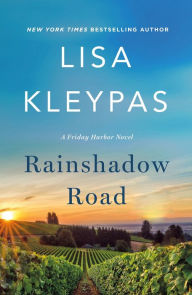 Title: Rainshadow Road: A Novel, Author: Lisa Kleypas