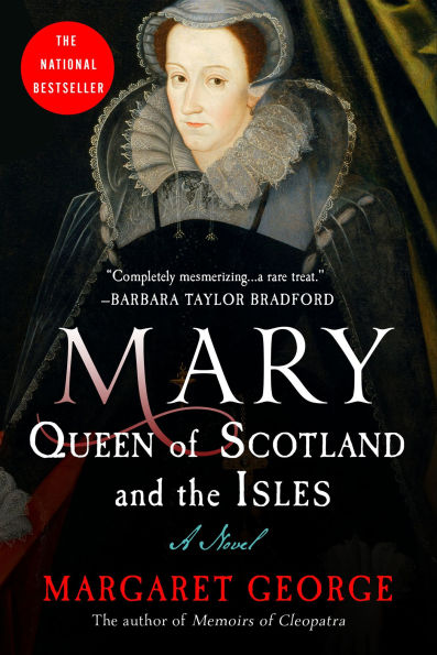 Mary Queen of Scotland and The Isles: A Novel