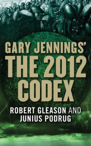 Title: The 2012 Codex, Author: Gary Jennings