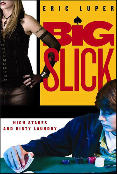 Big Slick: High Stakes and Dirty Laundry