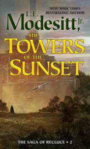 Title: The Towers of the Sunset, Author: L. E. Modesitt Jr.