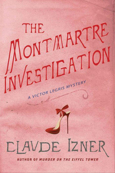 The Montmartre Investigation (Victor Legris Series #3)