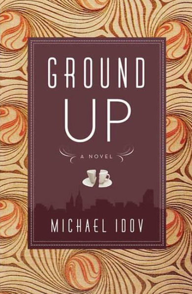 Ground Up: A Novel