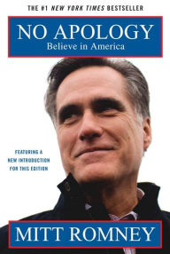 Title: No Apology: The Case for American Greatness, Author: Mitt Romney