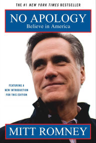 Title: No Apology: Believe in America, Author: Mitt Romney