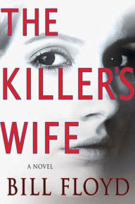 Title: The Killer's Wife, Author: Bill Floyd