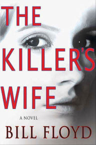 Title: The Killer's Wife, Author: Bill Floyd