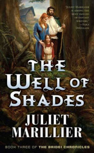 The Well of Shades: Book Three of The Bridei Chronicles