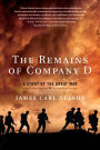The Remains of Company D: A Story of the Great War