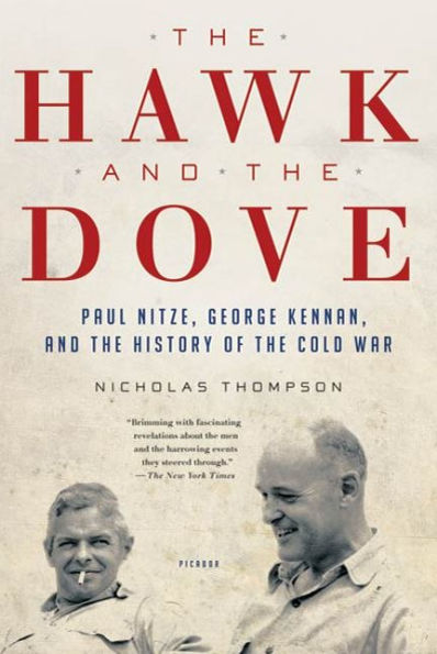 The Hawk and the Dove: Paul Nitze, George Kennan, and the History of the Cold War