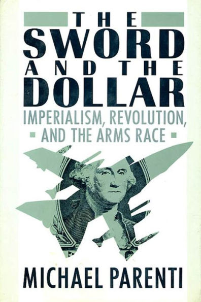 The Sword & The Dollar: Imperialism, Revolution & the Arms Race