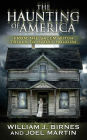 The Haunting of America: From the Salem Witch Trials to Harry Houdini