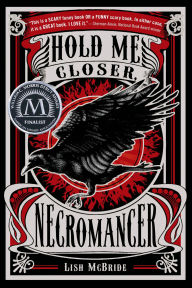 Title: Hold Me Closer, Necromancer, Author: Lish McBride