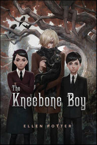 Title: The Kneebone Boy, Author: Ellen Potter