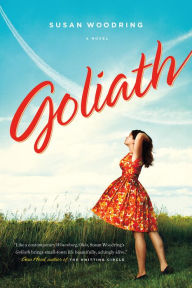 Title: Goliath: A Novel, Author: Susan Woodring