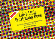 Title: More Life's Little Frustration Book: A Parody, Author: G. Gaynor McTigue