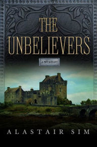 Title: The Unbelievers, Author: Alastair Sim