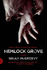Free epub books zip download Hemlock Grove: A Novel 9781429942621 by Brian McGreevy