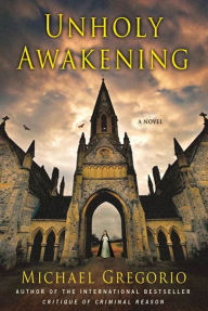 Title: Unholy Awakening: A Novel, Author: Michael Gregorio