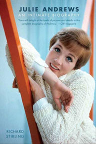 Title: Julie Andrews: An Intimate Biography, Author: Richard Stirling